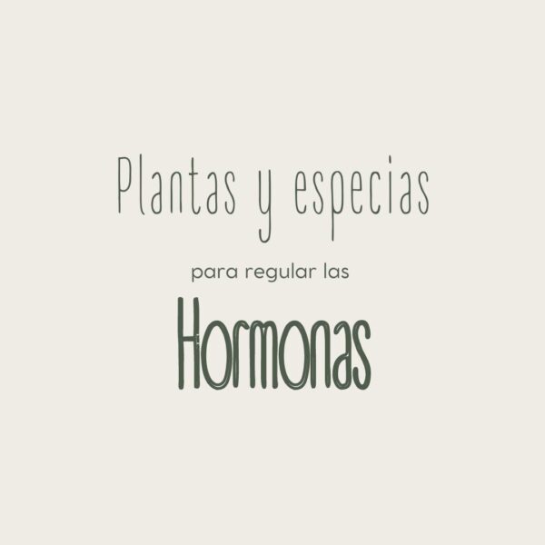 Plantas y especias para regular las hormonas